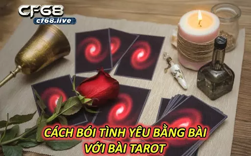 Cách Bói Tình Yêu Bằng Bài Với Bài Tarot