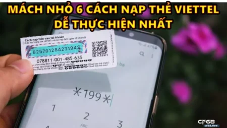 Mách nhỏ 6 cách nạp thẻ viettel dễ thực hiện nhất