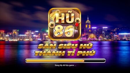 Nổ Hũ 86: Điểm đến tuyệt vời cho những tín đồ game slot