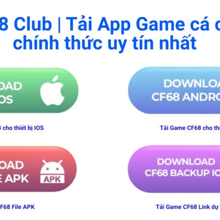 CF68 GAMES – Website chính thức thương hiệu CF68 CLUB