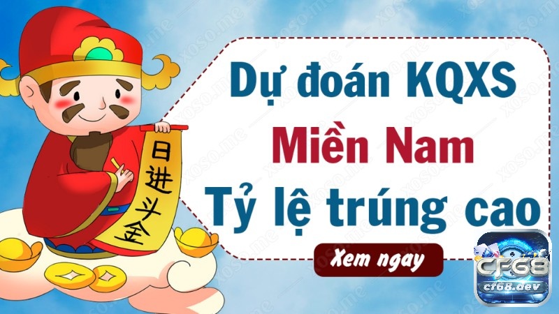 Dự đoán xổ số miền Nam ngày hôm nay cùng CF68 nhé!