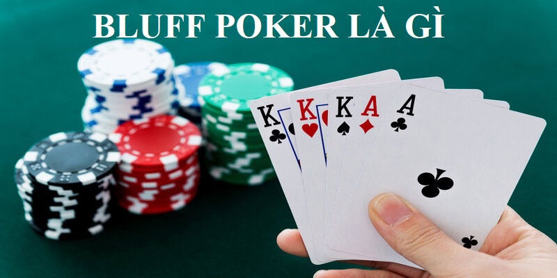 Bluff là gì trong Poker? Những tình huống nào nên Poker Bluff