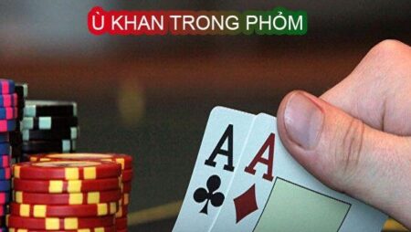 Ù khan là gì? Tổng hợp các kiểu ù khác trong game bài Phỏm