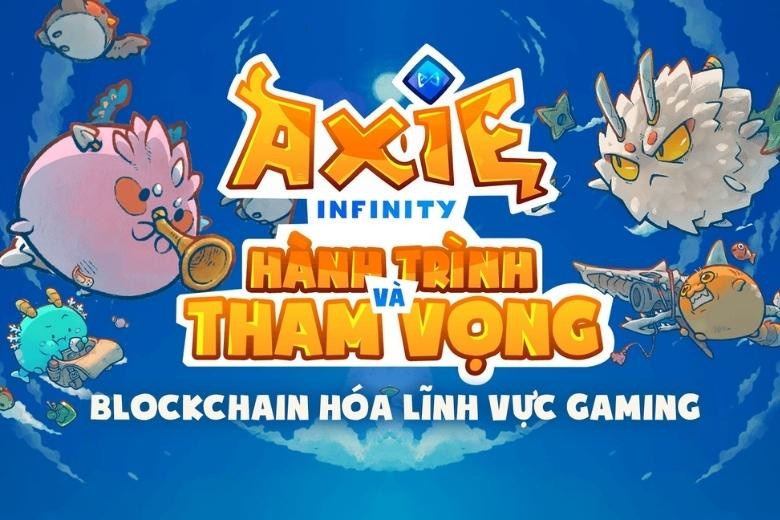 Chơi game axie infinity: Tìm hiểu cách chơi chi tiết cho tân thủ