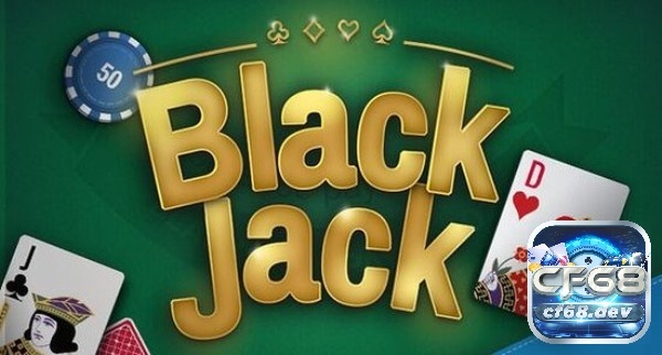 Blackjack là gì? Luật chơi và cẩm nang đánh bài hiệu quả