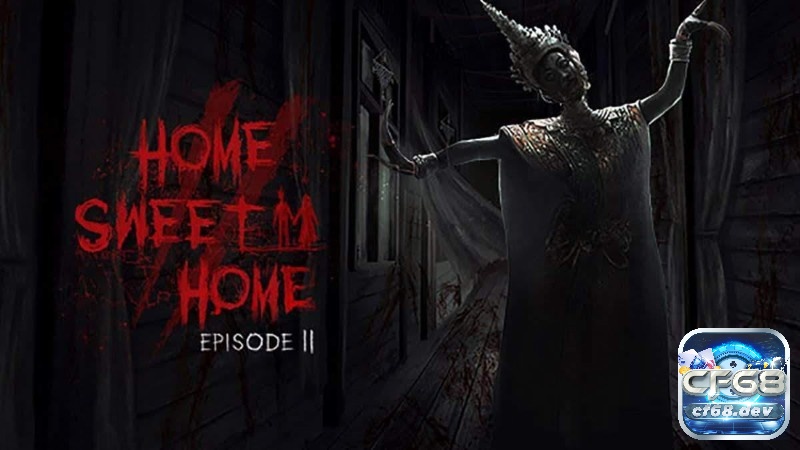 Home Sweet Home là tựa game kinh dị góc nhìn thứ nhất với cốt truyện đầy bất ngờ và bầu không khí ma mị.