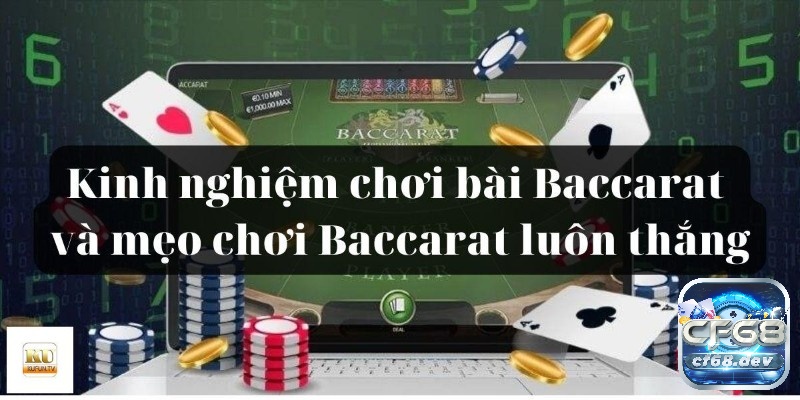 Kinh nghiệm chơi bài baccarat online hiệu quả