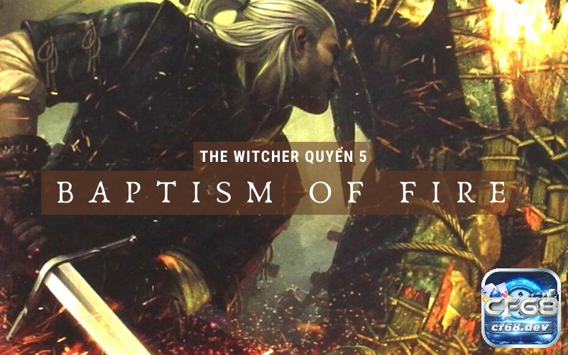 Cuộc phiêu lưu đầy thử thách của Geralt và những quyết định quan trọng trong game The Witcher 3: Wild Hunt